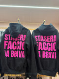 Felpa STASERA FACCIO LA BRAVA